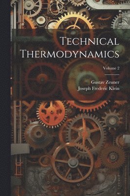 bokomslag Technical Thermodynamics; Volume 2