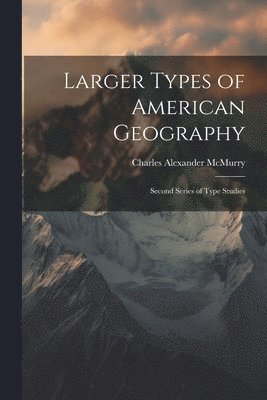 Larger Types of American Geography 1