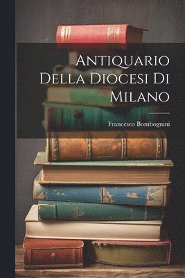 Antiquario Della Diocesi Di Milano 1