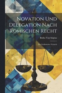 bokomslag Novation Und Delegation Nach Rmischen Recht