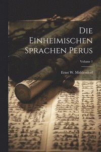 bokomslag Die Einheimischen Sprachen Perus; Volume 1