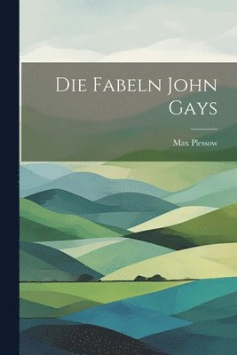 Die Fabeln John Gays 1