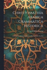 bokomslag Chrestomathia Arabica Grammatica Historica