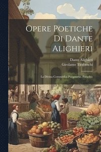 bokomslag Opere Poetiche Di Dante Alighieri