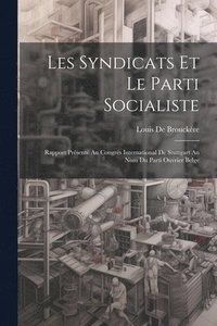 bokomslag Les Syndicats Et Le Parti Socialiste