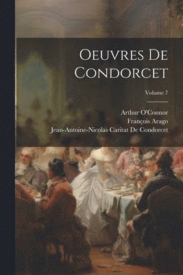 Oeuvres De Condorcet; Volume 7 1