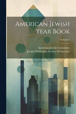 bokomslag American Jewish Year Book; Volume 2