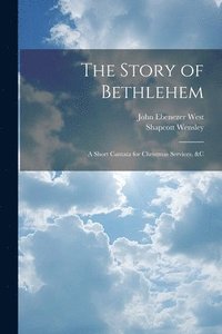 bokomslag The Story of Bethlehem