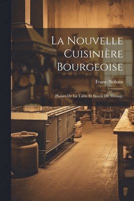 bokomslag La Nouvelle Cuisinire Bourgeoise