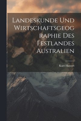Landeskunde Und Wirtschaftsgeographie Des Festlandes Australien 1