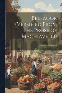 bokomslag Belfagor (Versified From the Prose of Machiavelli)
