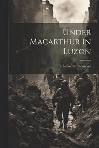 bokomslag Under Macarthur in Luzon