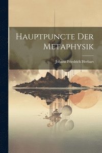 bokomslag Hauptpuncte der Metaphysik