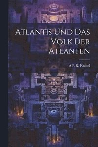 bokomslag Atlantis Und Das Volk Der Atlanten