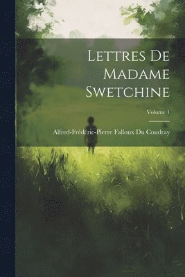 bokomslag Lettres De Madame Swetchine; Volume 1