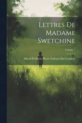 Lettres De Madame Swetchine; Volume 1 1