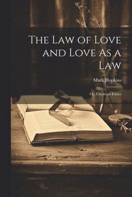 Law of Love and Love As a Law
