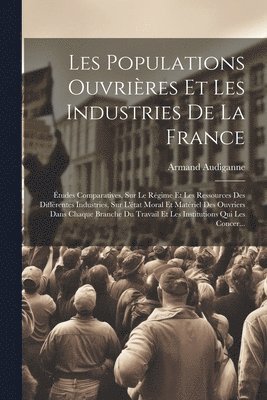 Les Populations Ouvrires Et Les Industries De La France 1
