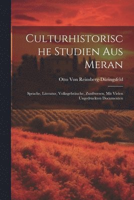 Culturhistorische Studien Aus Meran 1