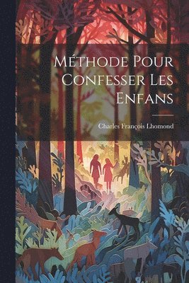 bokomslag Méthode Pour Confesser Les Enfans