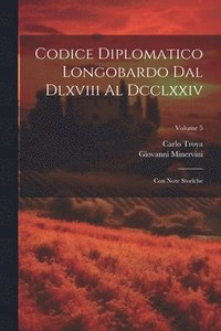 bokomslag Codice Diplomatico Longobardo Dal Dlxviii Al Dcclxxiv
