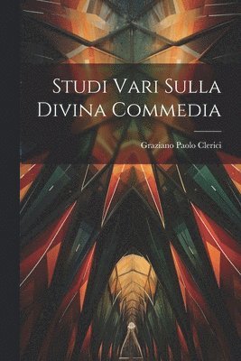 bokomslag Studi Vari Sulla Divina Commedia