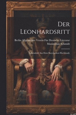 Maximilian Schmidt, Allgemeiner Verein Für Deutsche Literat - Leonhardsritt, Häftad