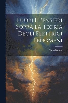 bokomslag Dubbj E Pensieri Sopra La Teoria Degli Elettrici Fenomeni