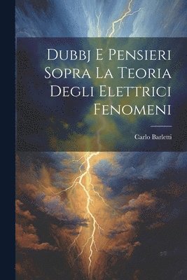 bokomslag Dubbj E Pensieri Sopra La Teoria Degli Elettrici Fenomeni