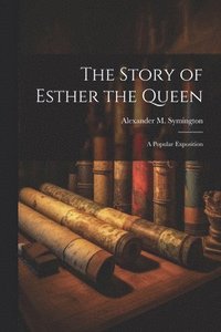 bokomslag Story of Esther the Queen