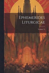 bokomslag Ephemerides Liturgicae; Volume 75