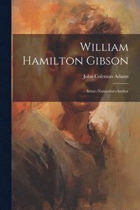 bokomslag William Hamilton Gibson