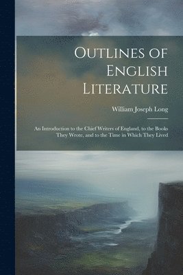 bokomslag Outlines of English Literature