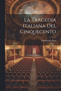 bokomslag Tragedia Italiana Del Cinquecento