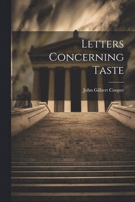 Letters Concerning Taste 1