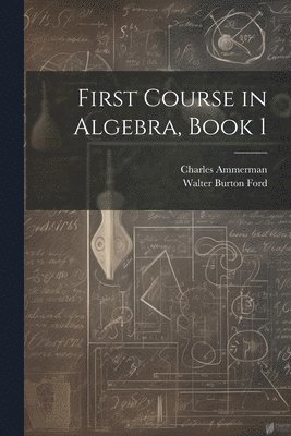 First Course in Algebra, Book 1 1