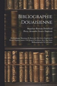 bokomslag Bibliographie Douaisienne