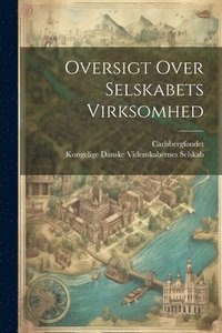 bokomslag Oversigt Over Selskabets Virksomhed