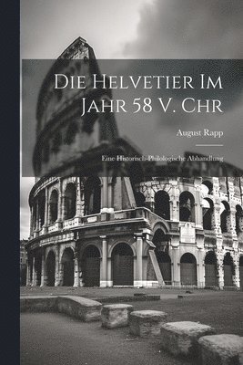 Die Helvetier Im Jahr 58 V. Chr 1