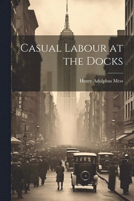 Casual Labour at the Docks 1