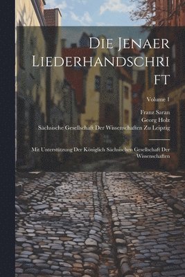 Die Jenaer Liederhandschrift 1