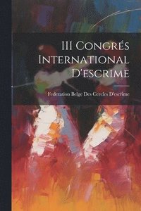 bokomslag III Congrs International D'escrime