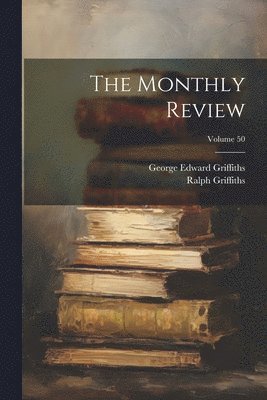 Monthly Review; Volume 50