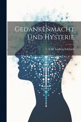 Gedankenmacht Und Hysterie 1