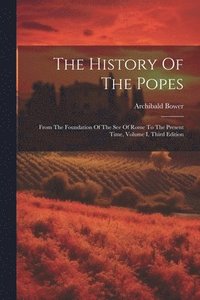 bokomslag The History Of The Popes