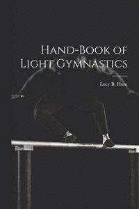 bokomslag Hand-Book of Light Gymnastics