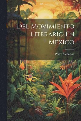 Del Movimiento Literario En Mxico 1