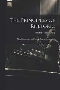 bokomslag The Principles of Rhetoric