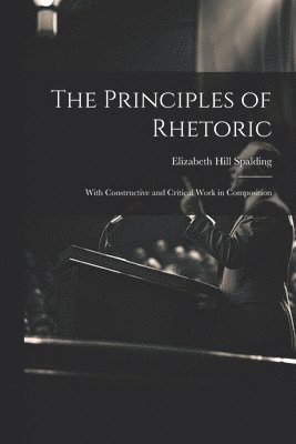 The Principles of Rhetoric 1