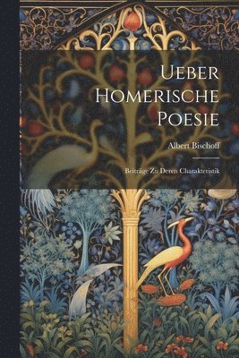 bokomslag Ueber homerische Poesie